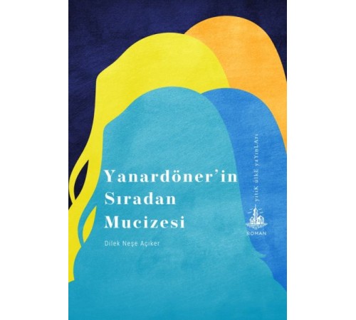 Yanardöner’in Sıradan Mucizesi
