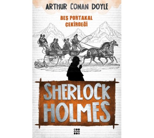 Sherlock Holmes - Beş Portakal Çekirdeği