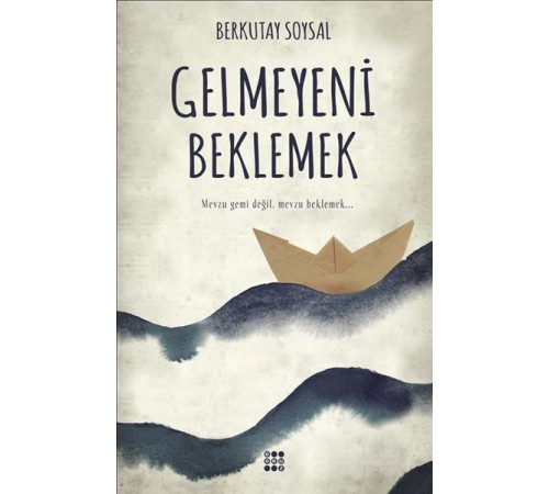 Gelmeyeni Beklemek Gelmeyeni Beklemek