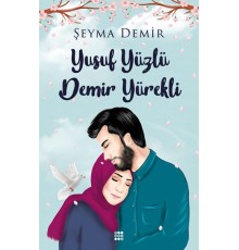 Yusuf Yüzlü Demir Yürekli