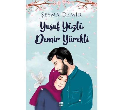 Yusuf Yüzlü Demir Yürekli