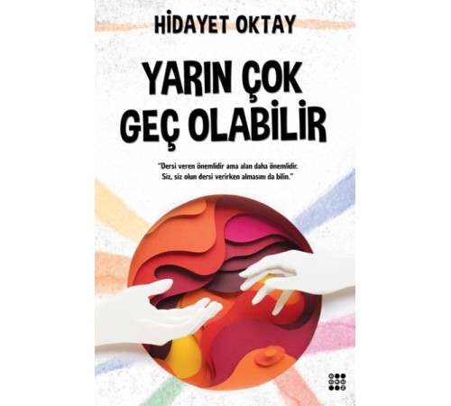 Yarın Çok Geç Olabilir