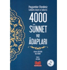 Peygamber Efendimiz Sallallahu Aleyhi ve Sellem'in 4000 Sünnet ve Adabları (Ciltli)