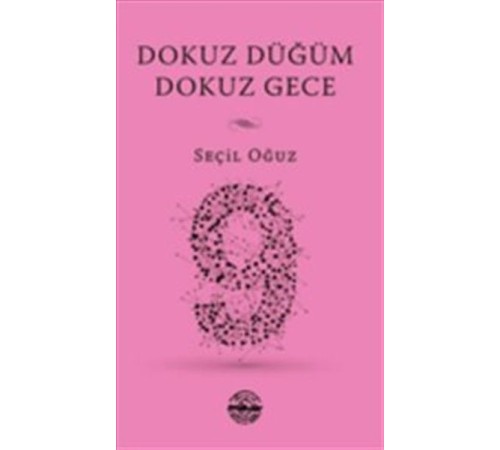 Dokuz Düğüm Dokuz Gece Dokuz Düğüm Dokuz Gece