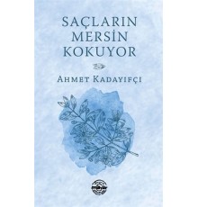 Saçların Mersin Kokuyor