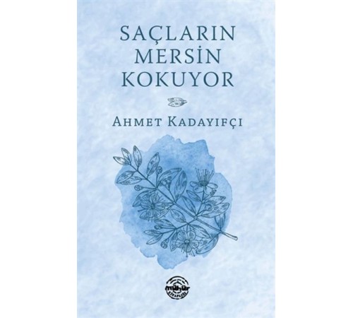 Saçların Mersin Kokuyor Saçların Mersin Kokuyor