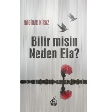 Bilir misin Neden Ela?
