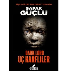 Dark Lord - Üç Harfliler