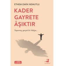 Kader Gayrete Aşıktır