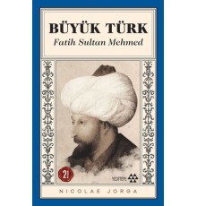 Büyük Türk - Fatih Sultan Mehmed