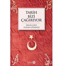 Tarih Bizi Çağırıyor