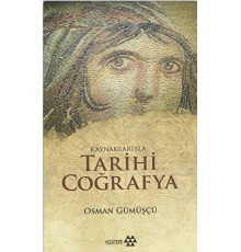 Kaynaklarıyla Tarihi Coğrafya