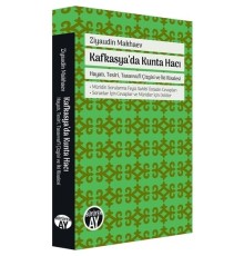 Kafkasya'da Kunta Hacı - Hayatı, Tesiri, Tasavvufi Çizgisi ve İki Risalesi