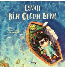 Eyvah Kim Oldum Ben!