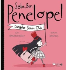 Sobe, Ben Penelope! Dünyalar Benim Oldu