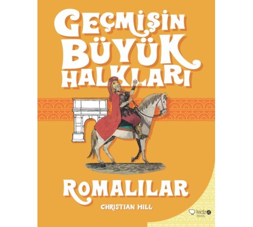 Geçmişin Büyük Halkları - Romalılar