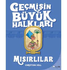Geçmişin Büyük Halkları - Mısırlılar