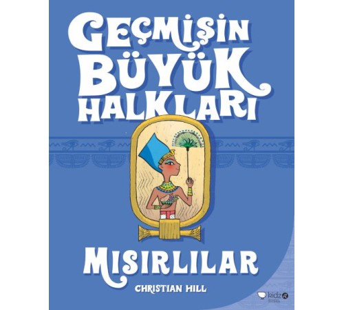 Geçmişin Büyük Halkları - Mısırlılar Geçmişin Büyük Halkları - Mısırlılar