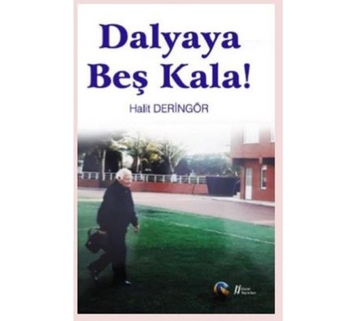 Dalyaya Beş Kala!