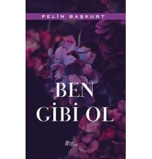 Ben Gibi Ol