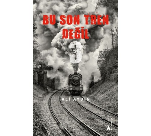 Bu Son Tren Değil 3