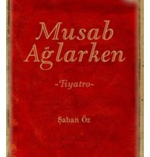 Musab Ağlarken