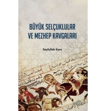 Büyük Selçuklular ve Mezhep Kavgaları