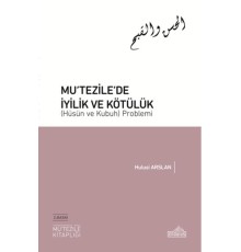Mutezile’de İyilik ve Kötülük (Hüsün ve Kubuh) Problemi