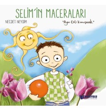 Selim'İn Maceraları - Aynı Dili Konuşmak