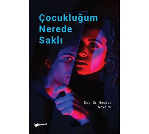 Çocukluğum Nerede Saklı Çocukluğum Nerede Saklı