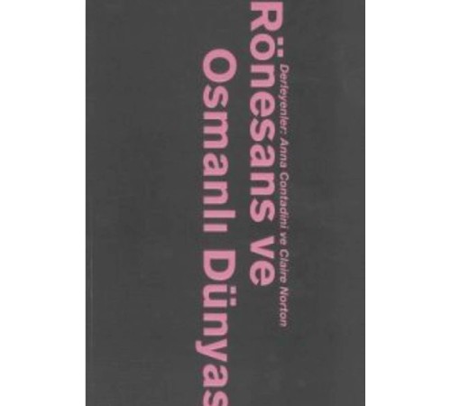 Rönesans Ve Osmanlı Dünyası Rönesans Ve Osmanlı Dünyası