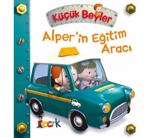 Alper’in Eğitim Aracı - Küçük Beyler
