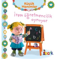 İrem Öğretmencilik Oynuyor - Küçük Hanımlar