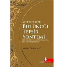 Ayet Merkezli Bütüncül Tefsir Yöntemi