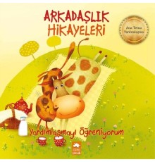 Yardımlaşmayı Öğreniyorum-Arkadaşlık Hikayeleri