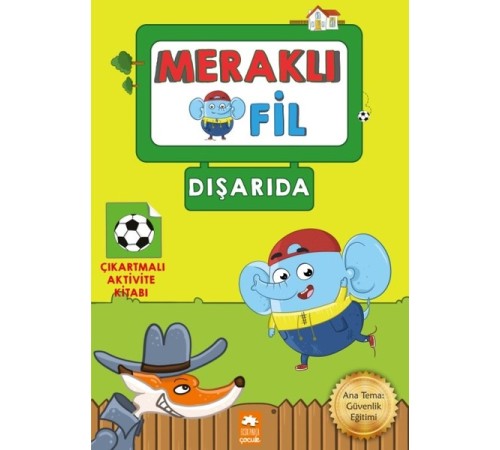 Meraklı Fil-Dışarıda-Çıkartmalı Aktivite Kitabı