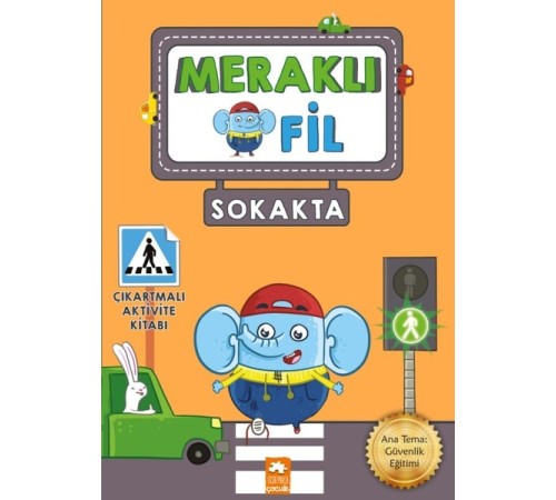 Meraklı Fil-Sokakta-Çıkartmalı Aktivite Kitabı Meraklı Fil-Sokakta-Çıkartmalı Aktivite Kitabı