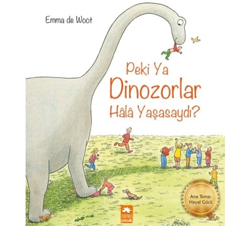 Peki ya Dinozorlar Hala Yaşasaydı?