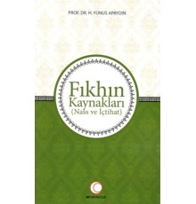 Fıkhın Kaynakları - Nass ve İçtihat