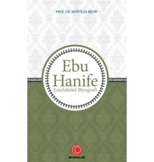 Ebu Hanife - Entelektüel Biyografi