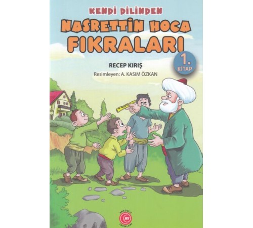 Kendi Dilinden - Nasrettin Hoca Fıkraları 1. Kitap