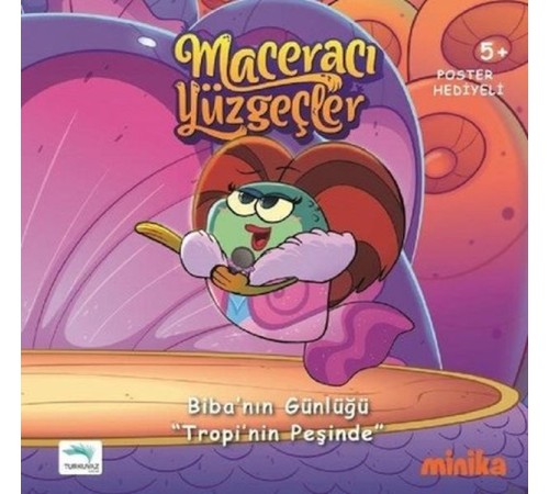 Maceracı Yüzgeçler-Biba'nın Günlüğü Tropi'nin Peşinde