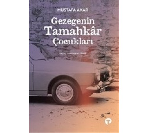 Gezegenin Tamahkar Çocukları