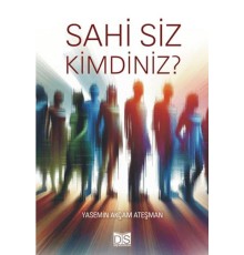 Sahi Siz Kimdiniz?
