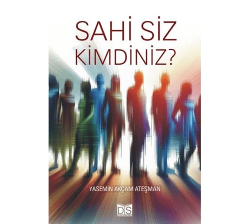 Sahi Siz Kimdiniz?