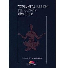 Toplumsal İletişim Dili Olarak Kimlikler
