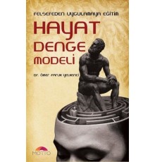 Felsefeden Uygulamaya Eğitim Hayat Denge Modeli