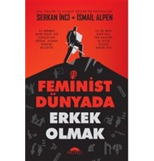 Feminist Dünyada Erkek Olmak