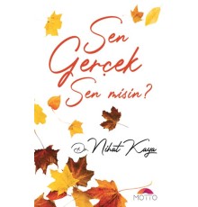 Sen Geçek Sen Misin?