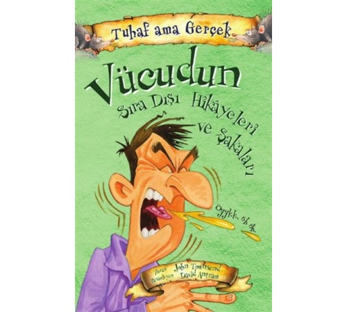 Vücudun Sıra Dışı Hikayeleri ve Şakaları - Tuhaf Ama Gerçek Vücudun Sıra Dışı Hikayeleri ve Şakaları - Tuhaf Ama Gerçek